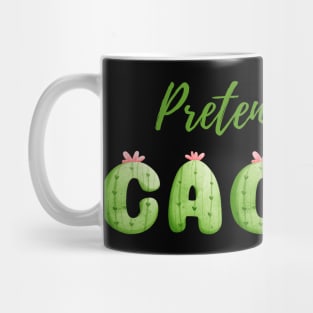 Pretend I'm a Cactus - Cheap Simple Easy Lazy Halloween Costume Mug